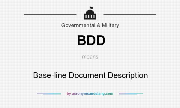 What does BDD mean? It stands for Base-line Document Description