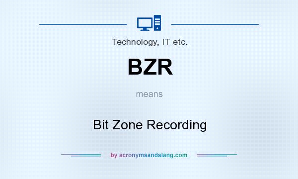 What does BZR mean? It stands for Bit Zone Recording