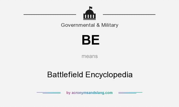 What does BE mean? It stands for Battlefield Encyclopedia