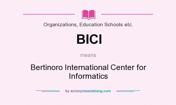 What does BICI mean? It stands for Bertinoro International Center for Informatics