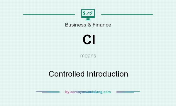 What does CI mean? It stands for Controlled Introduction