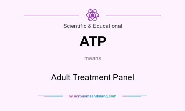 What does ATP mean? It stands for Adult Treatment Panel