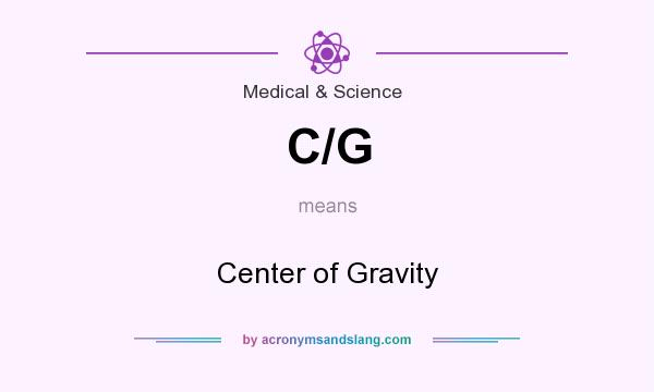 What does C/G mean? It stands for Center of Gravity