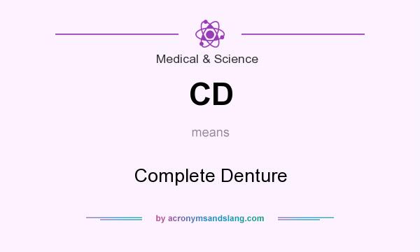 What does CD mean? It stands for Complete Denture