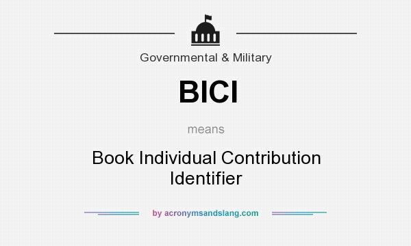 What does BICI mean? It stands for Book Individual Contribution Identifier