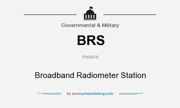 What does BRS mean? It stands for Broadband Radiometer Station