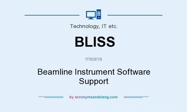 What does BLISS mean? It stands for Beamline Instrument Software Support