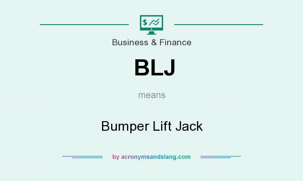 What does BLJ mean? It stands for Bumper Lift Jack