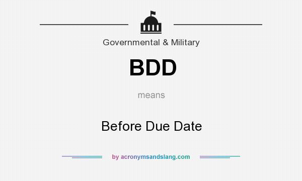 What does BDD mean? It stands for Before Due Date