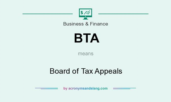 What does BTA mean? It stands for Board of Tax Appeals