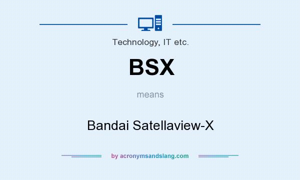 What does BSX mean? It stands for Bandai Satellaview-X