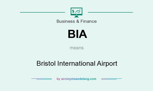 What does BIA mean? It stands for Bristol International Airport