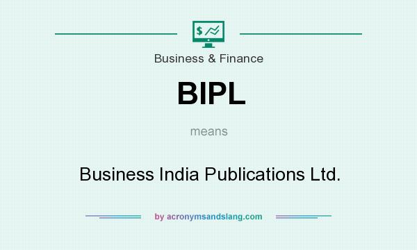 What does BIPL mean? It stands for Business India Publications Ltd.