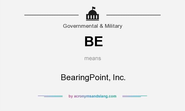 What does BE mean? It stands for BearingPoint, Inc.