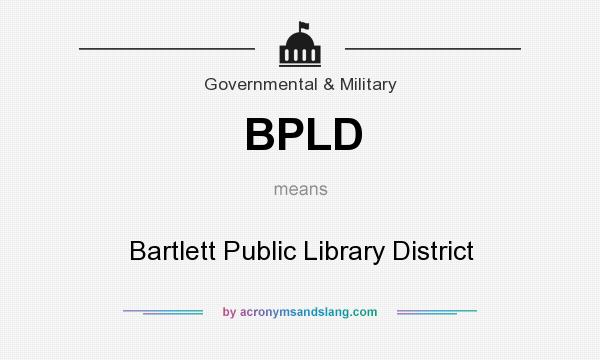 What does BPLD mean? It stands for Bartlett Public Library District