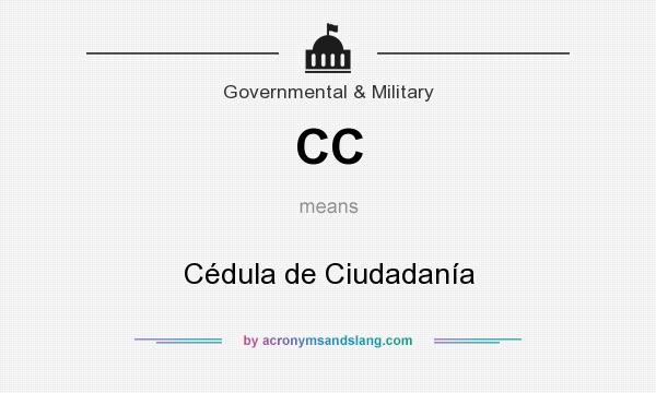 What does CC mean? It stands for Cédula de Ciudadanía
