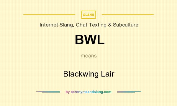 What does BWL mean? It stands for Blackwing Lair