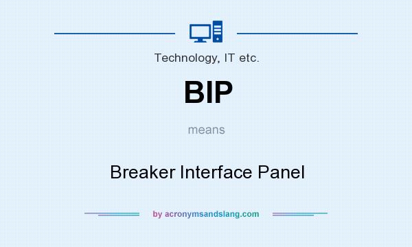 What does BIP mean? It stands for Breaker Interface Panel