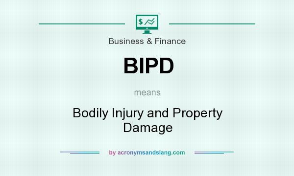 What does BIPD mean? It stands for Bodily Injury and Property Damage
