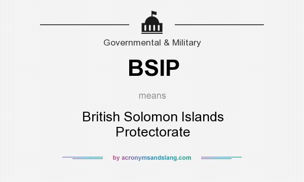 What does BSIP mean? It stands for British Solomon Islands Protectorate