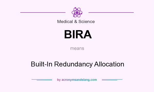 What does BIRA mean? It stands for Built-In Redundancy Allocation
