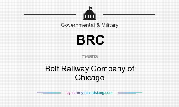 What does BRC mean? It stands for Belt Railway Company of Chicago