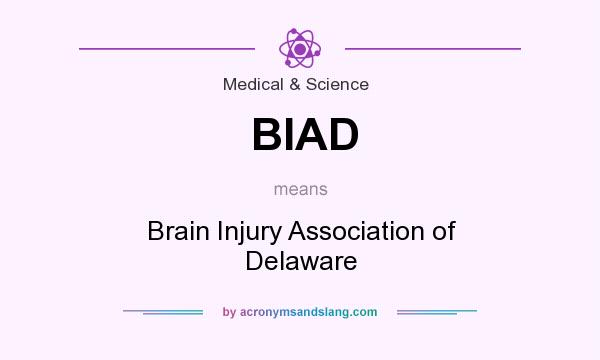 What does BIAD mean? It stands for Brain Injury Association of Delaware