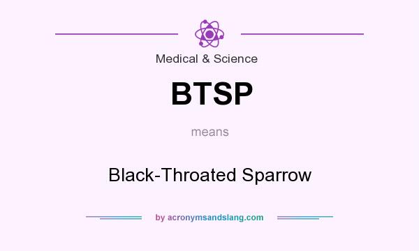 What does BTSP mean? It stands for Black-Throated Sparrow
