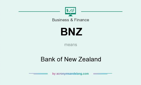 What does BNZ mean? It stands for Bank of New Zealand