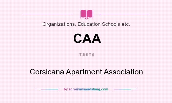 What does CAA mean? It stands for Corsicana Apartment Association