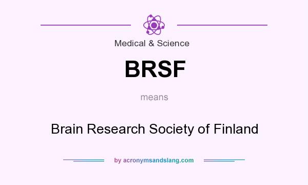 What does BRSF mean? It stands for Brain Research Society of Finland