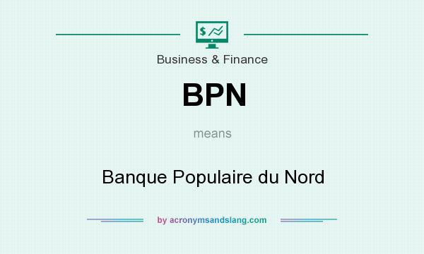 What does BPN mean? It stands for Banque Populaire du Nord