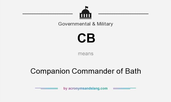 What does CB mean? It stands for Companion Commander of Bath