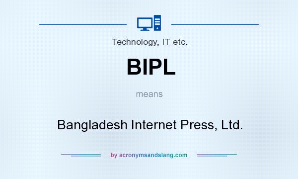 What does BIPL mean? It stands for Bangladesh Internet Press, Ltd.