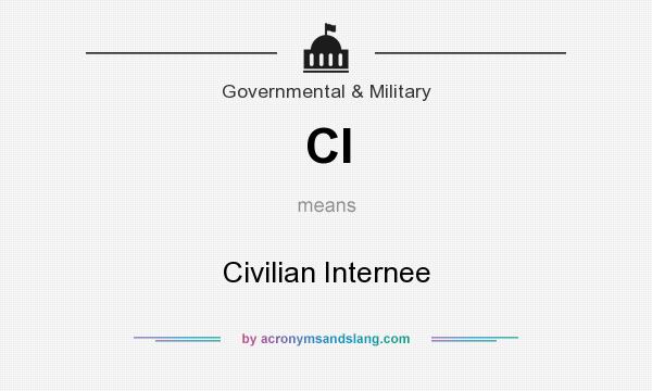 What does CI mean? It stands for Civilian Internee
