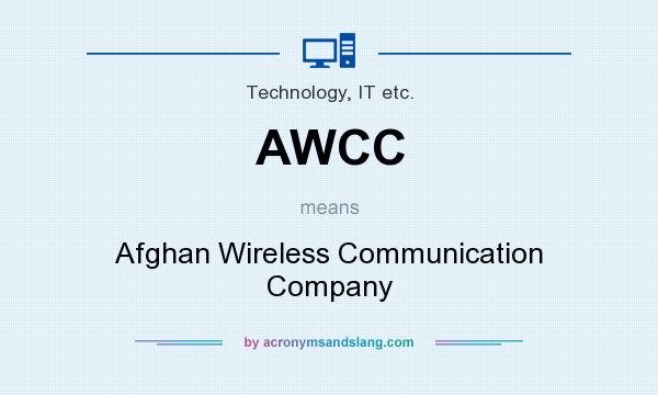 What does AWCC mean? It stands for Afghan Wireless Communication Company