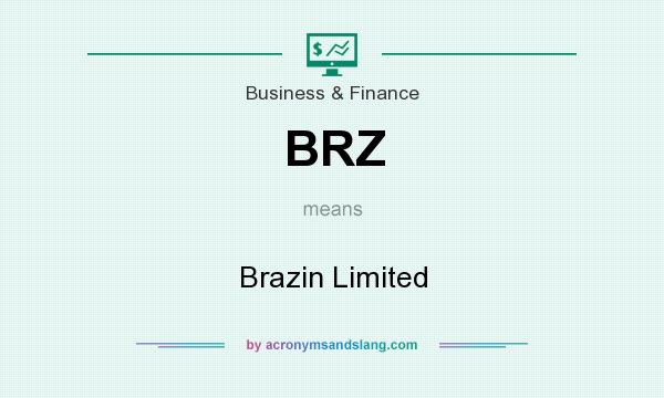 What does BRZ mean? It stands for Brazin Limited
