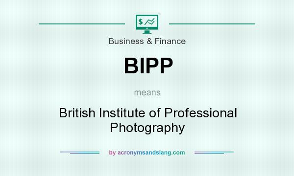 What does BIPP mean? It stands for British Institute of Professional Photography