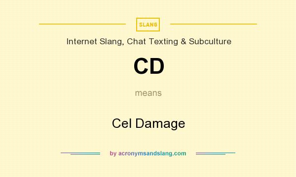 What does CD mean? It stands for Cel Damage