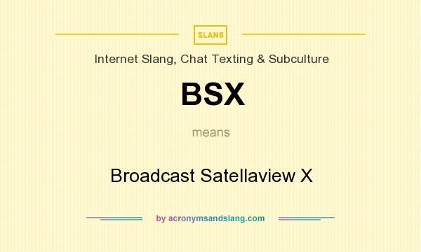 What does BSX mean? It stands for Broadcast Satellaview X