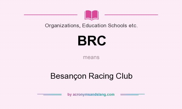 What does BRC mean? It stands for Besançon Racing Club