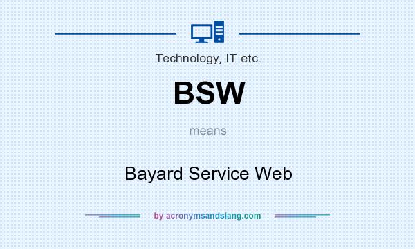 What does BSW mean? It stands for Bayard Service Web