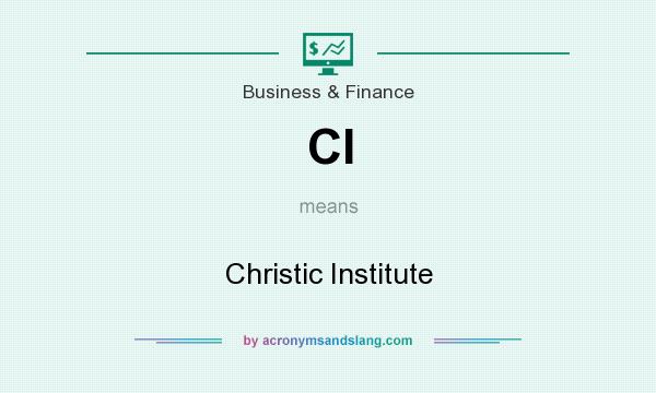 What does CI mean? It stands for Christic Institute