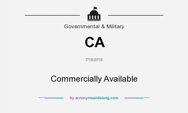 What does CA mean? It stands for Commercially Available