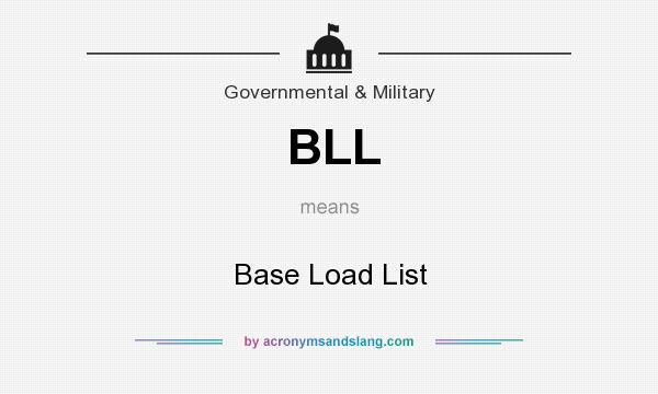 What does BLL mean? It stands for Base Load List