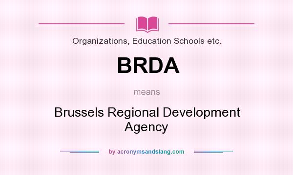 What does BRDA mean? It stands for Brussels Regional Development Agency