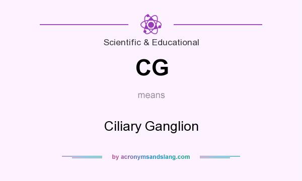What does CG mean? It stands for Ciliary Ganglion