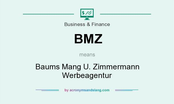 What does BMZ mean? It stands for Baums Mang U. Zimmermann Werbeagentur
