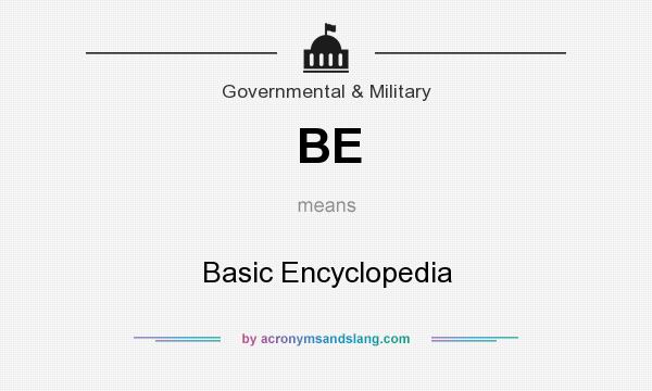 What does BE mean? It stands for Basic Encyclopedia