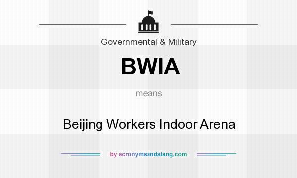 What does BWIA mean? It stands for Beijing Workers Indoor Arena